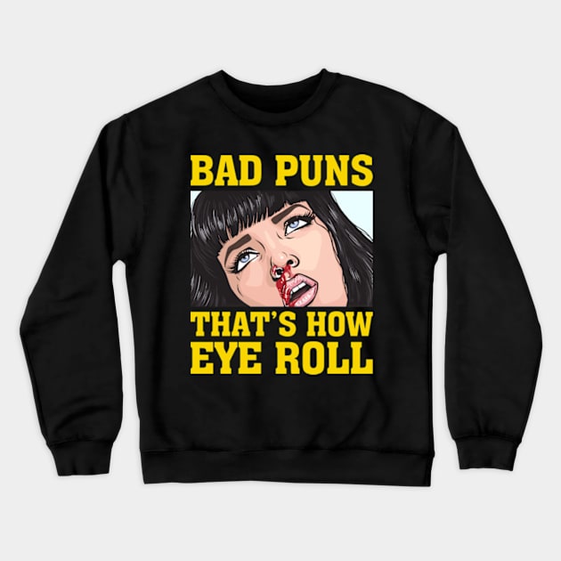 Bad Puns That's How I Roll Crewneck Sweatshirt by Three Meat Curry